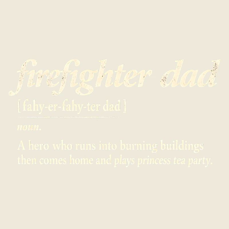 Firefighter Dad Papa Feuerwehr Held Humor