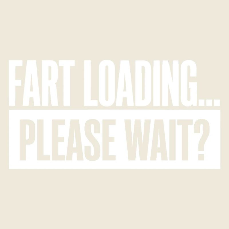 Fart Loading Please Wait Furz Lustig