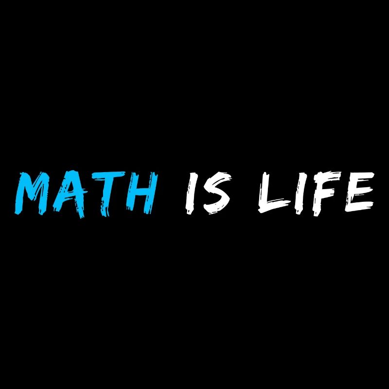 Math Is Life Quote | Funny Math Pun | Math Joke