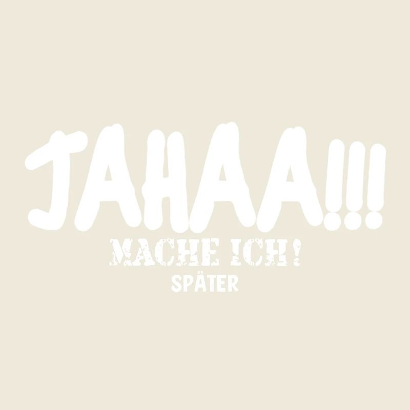 Jahaa mache ich später