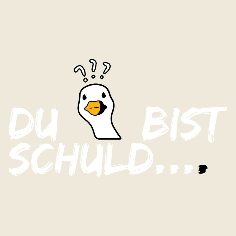 Du bist schuld