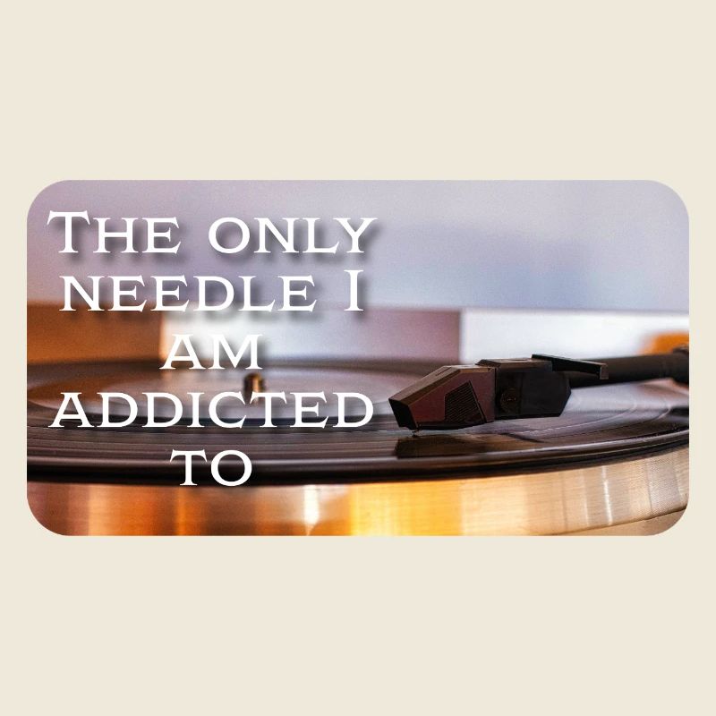 The only needle I am addicted to
