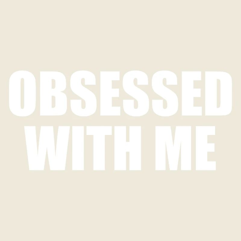 obsessed with me