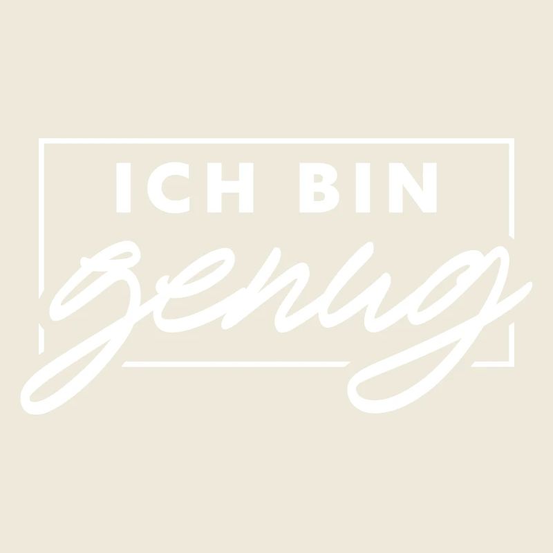 Ich bin genug