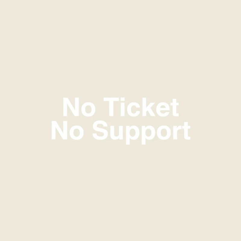 No Ticket No Support Informatiker IT Administrator
