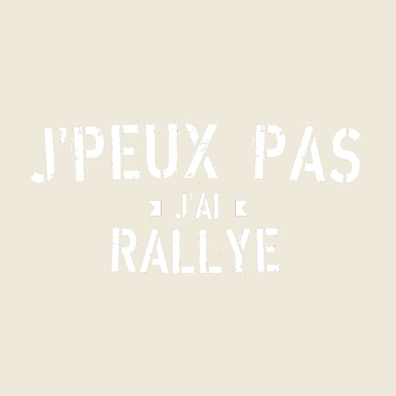 J Peux pas j ai Rallye