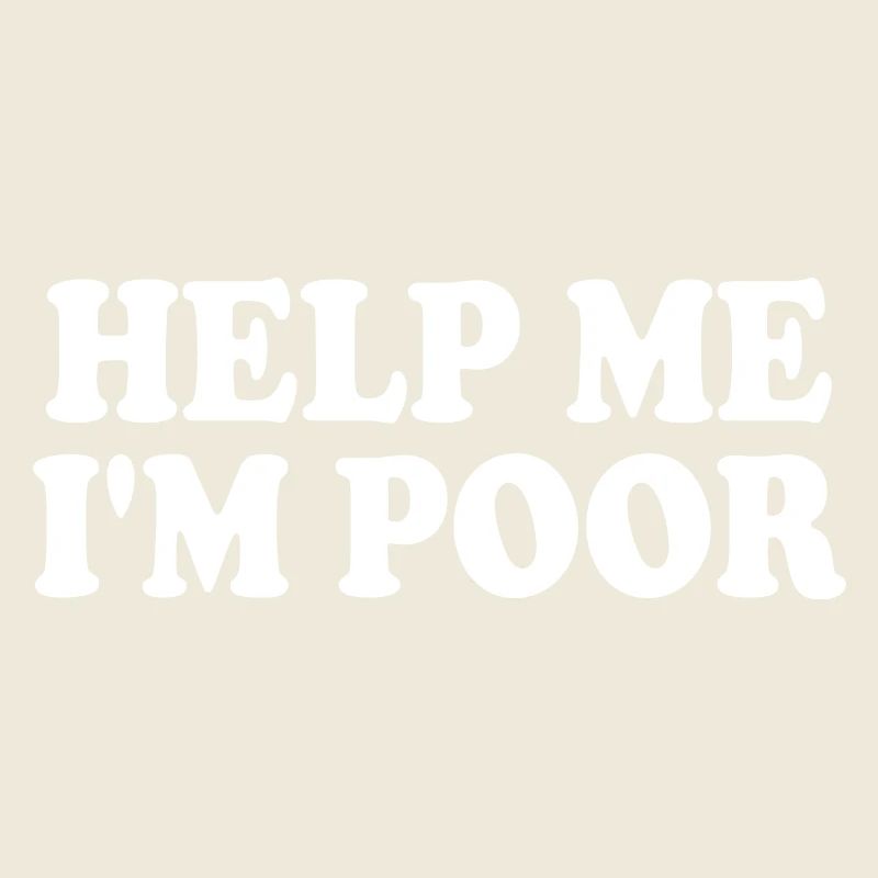 Help me im poor