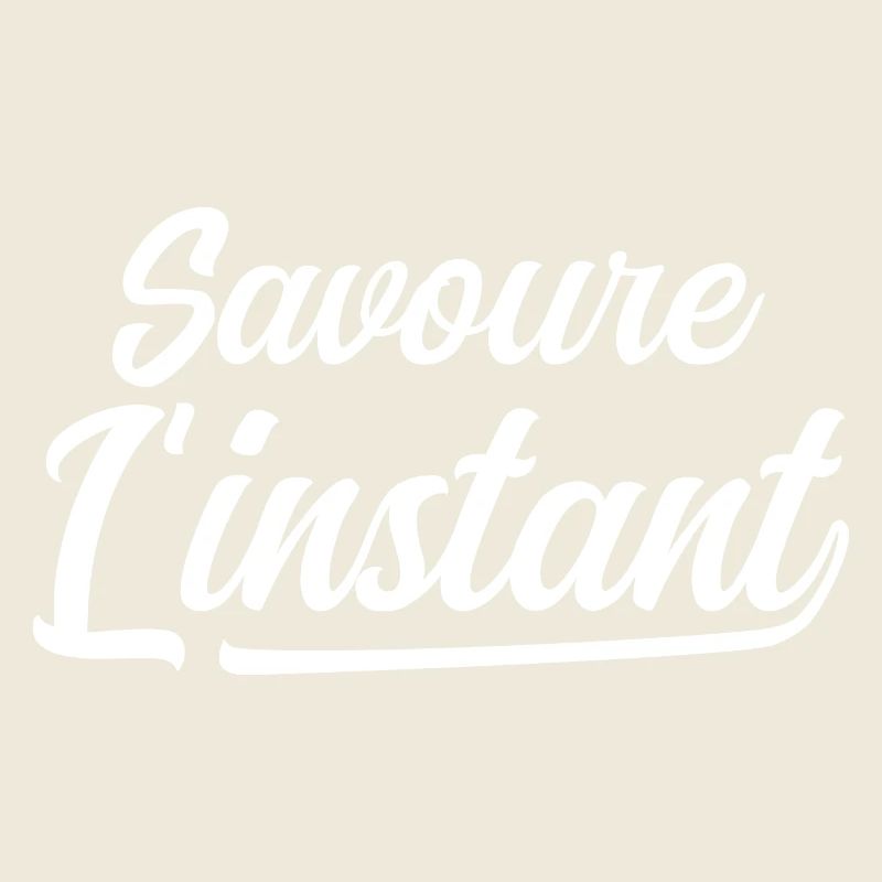 Savoure l'instant