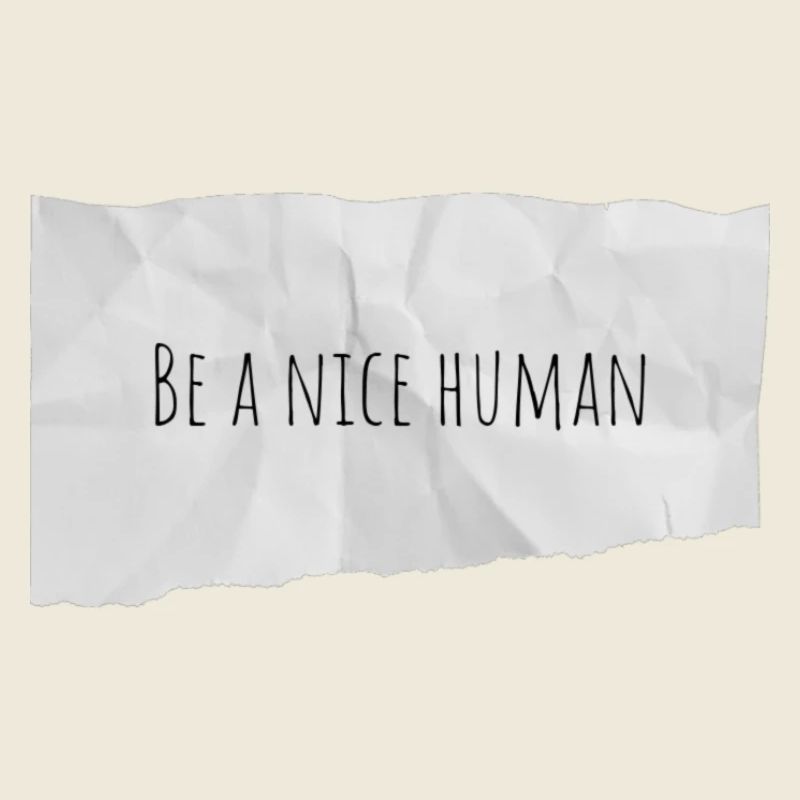 Be a nice human