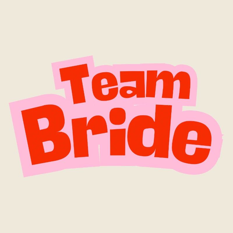 Team Bride