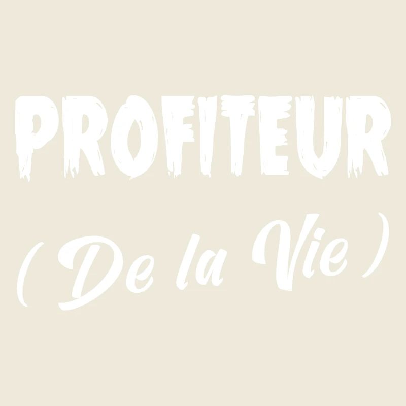 PROFITEUR (DES LEBENS)!