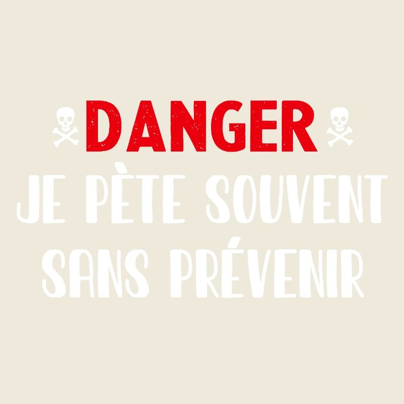 Danger Pète sans prévenir