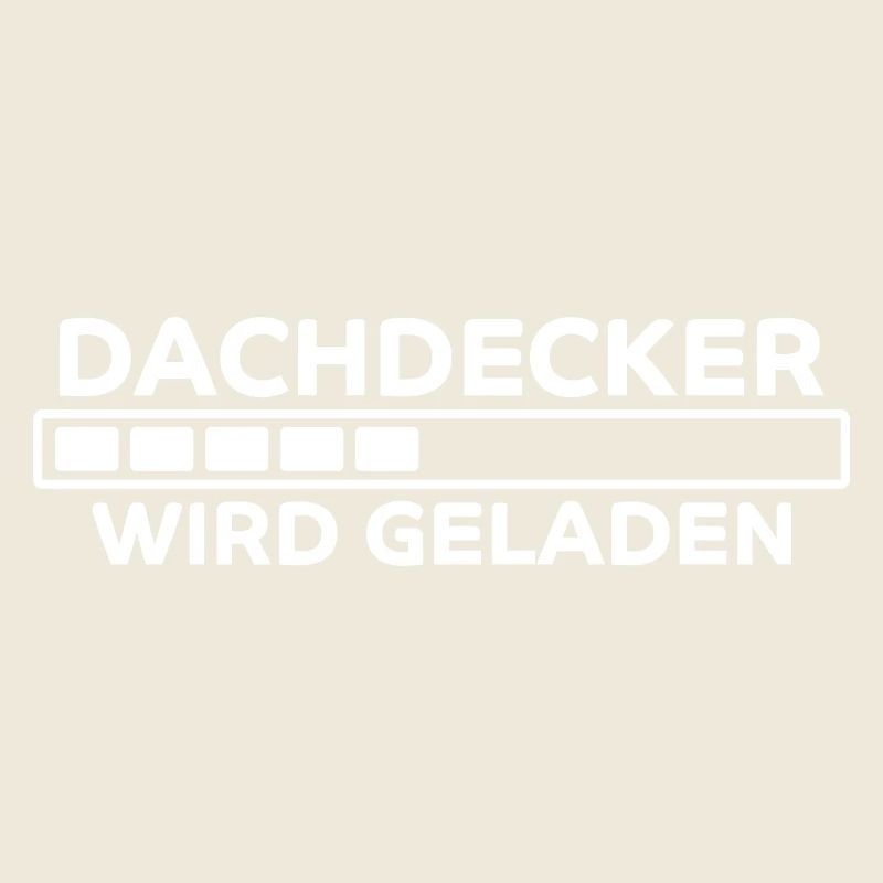 Dachdecker Spruch Job Lustiges Dachdecker Geschenk