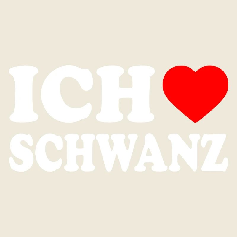 Ich liebe schwanz