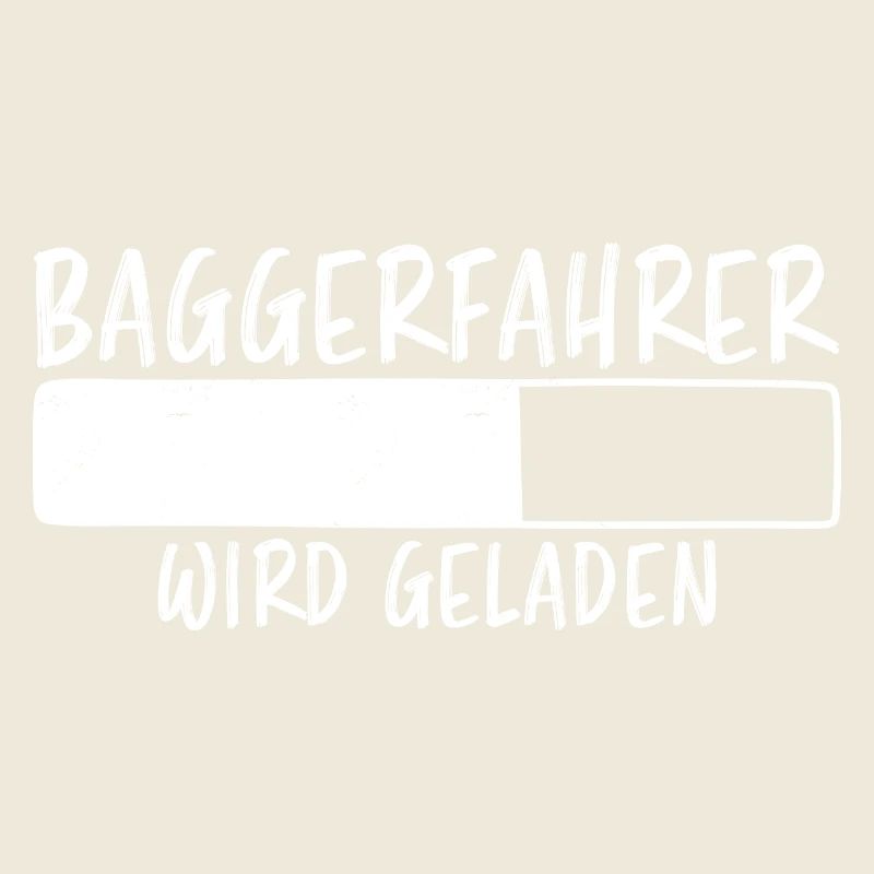 Baggerfahrer Spruch Lustiges Baggerfahrer Geschenk