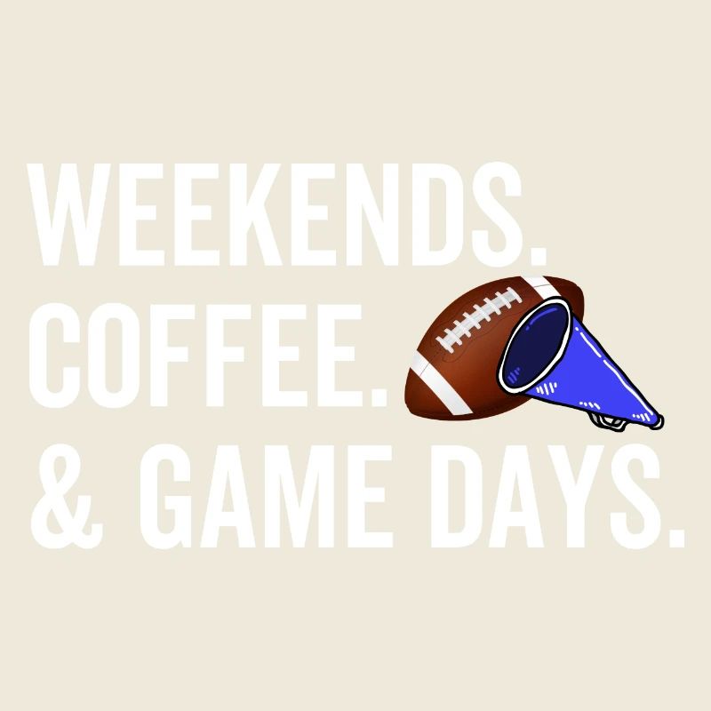 Weekends Coffee Game Days