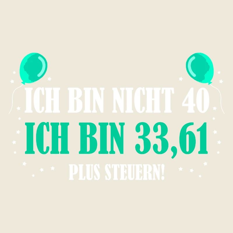 40. Geburtstag lustige Sprüche 40er plus Steuern