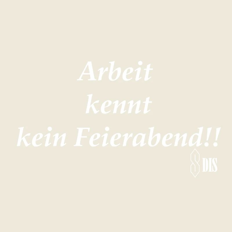 Arbeit kennt kein Feierabend!!