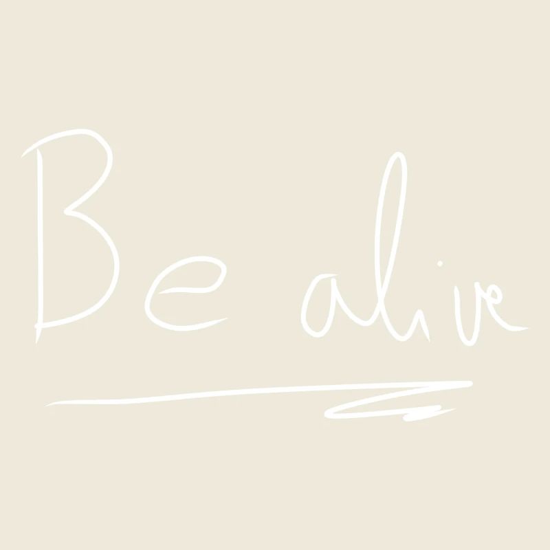 Be alive text