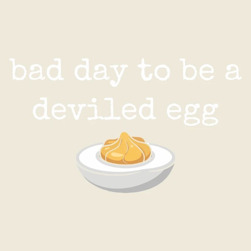 Lustiger Spruch Ei Buffet Essen Bad Day Deviled Eg