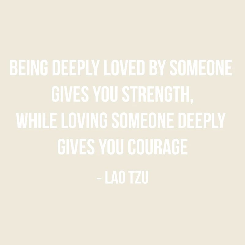 Lao Tzu Strength Courage Quote