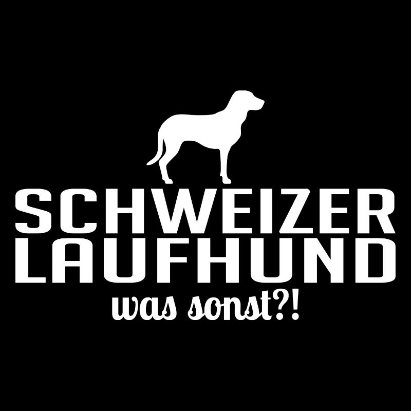 Schweizer Laufhund was sonst Hundespruch Hunde
