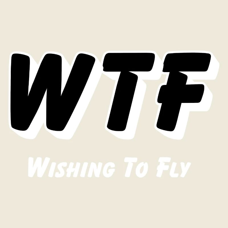 WTF - Souhaitant voler