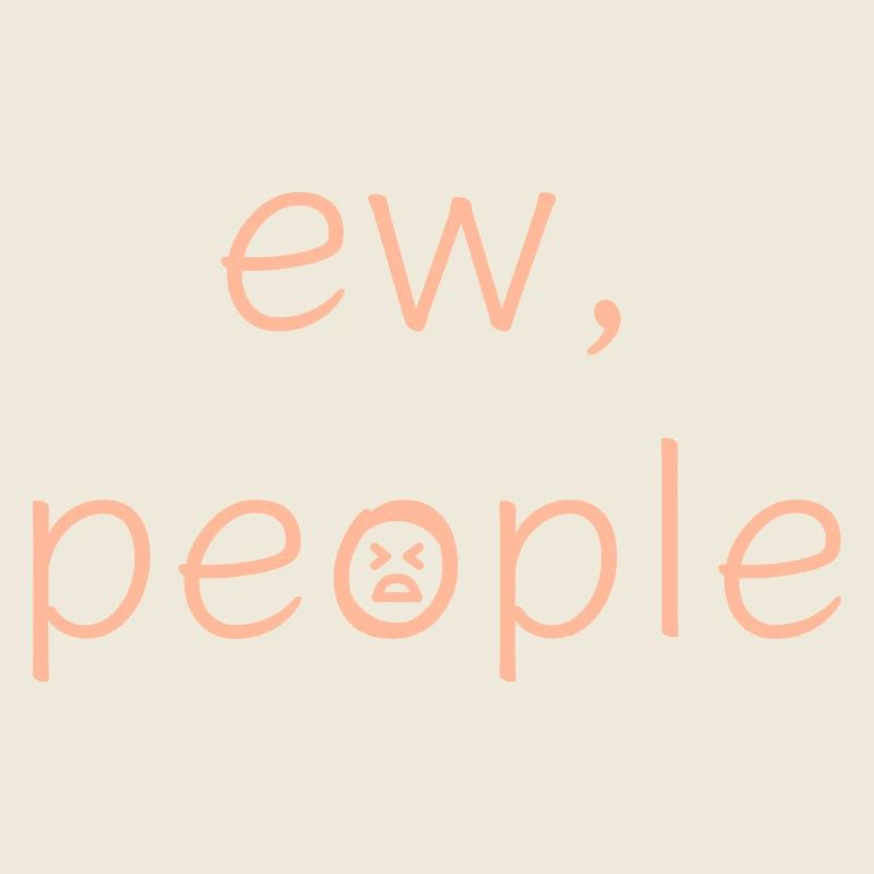 ew people