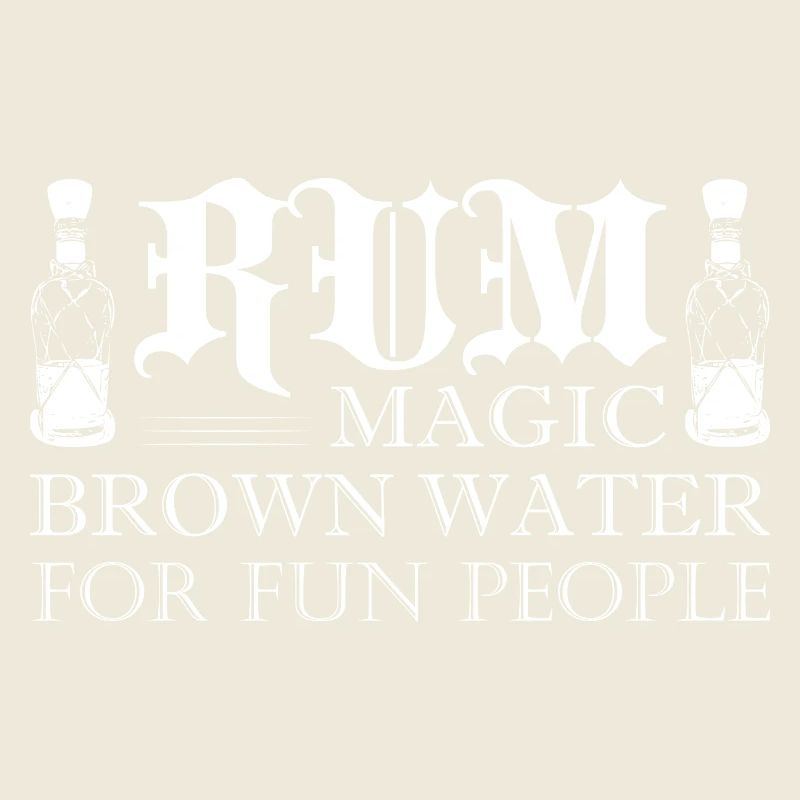 Rum Magic Brown Water For Fun People Drinking Alco