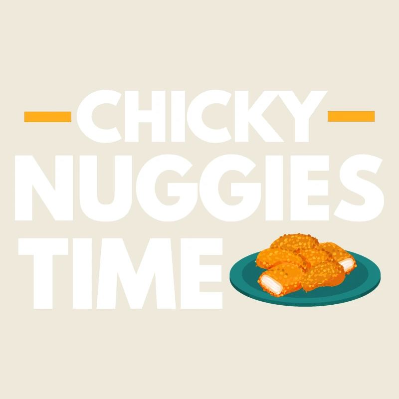 Chicky Nuggies Time Funny Chicken Nugget Lover