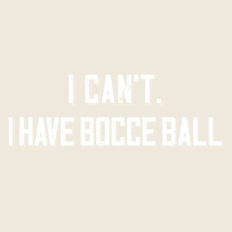 I Cant I Have Bocce Ball with Jack Bocci Game Bocce