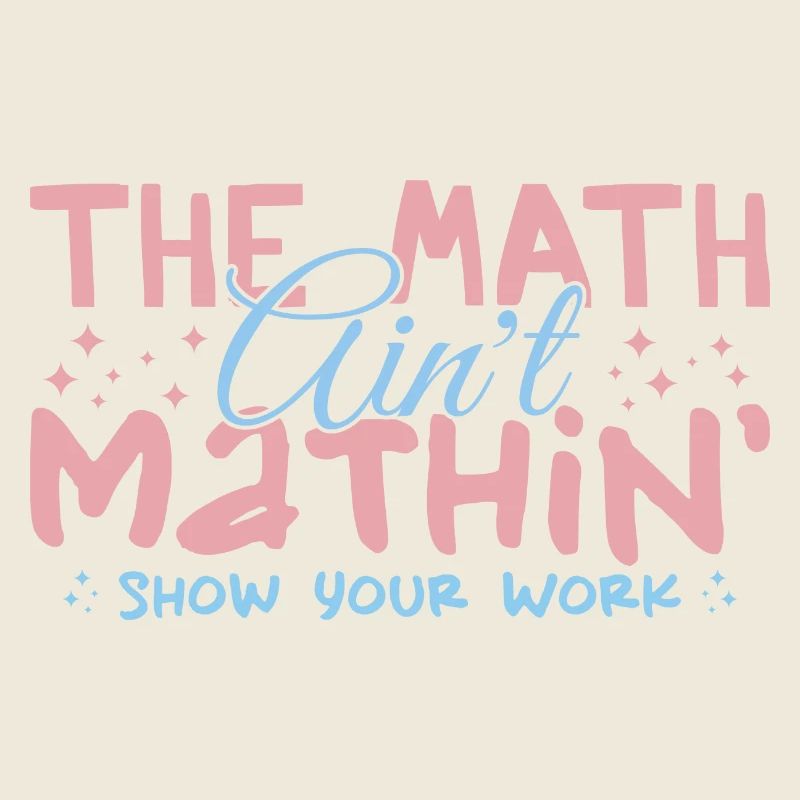 Die Mathematik Aint Mathin Zeigen Sie Ihre Arbeit