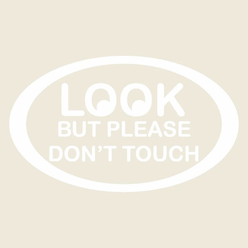 Look dont touch