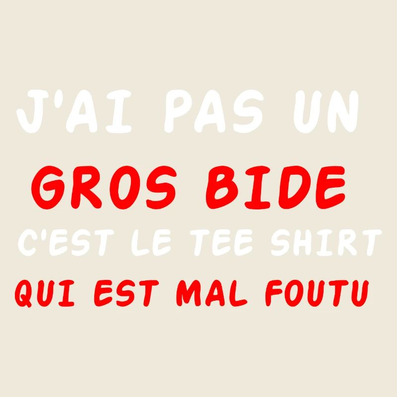 J'ai pas un gros bide