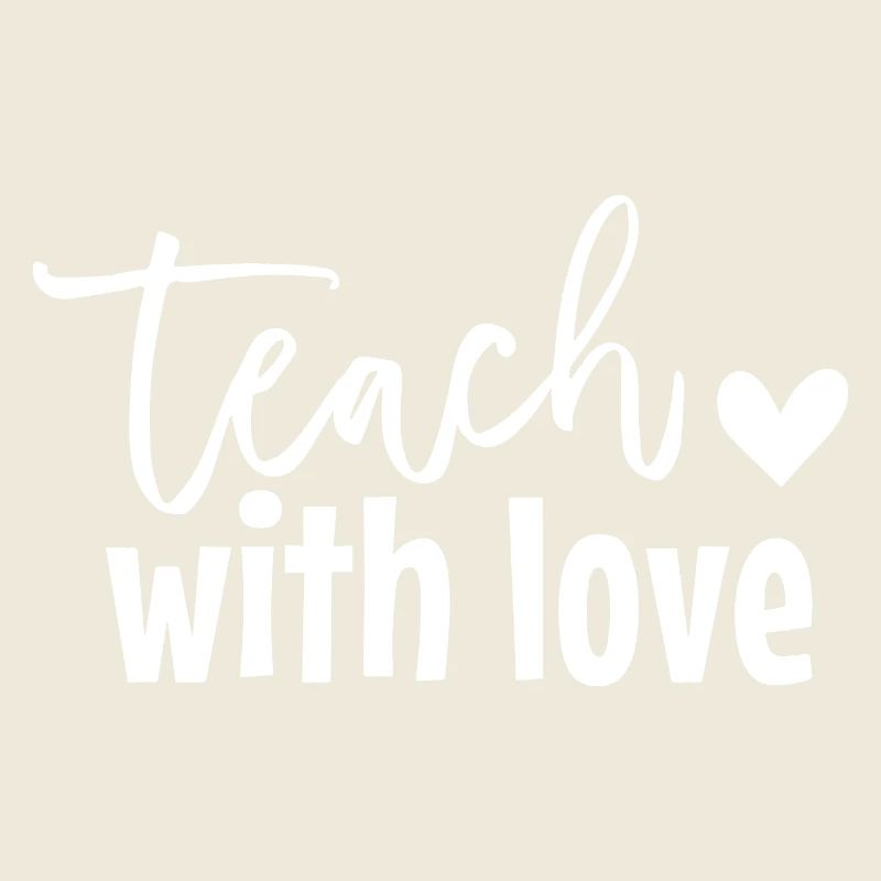 Teach With Love Heartwarming Message for Educators