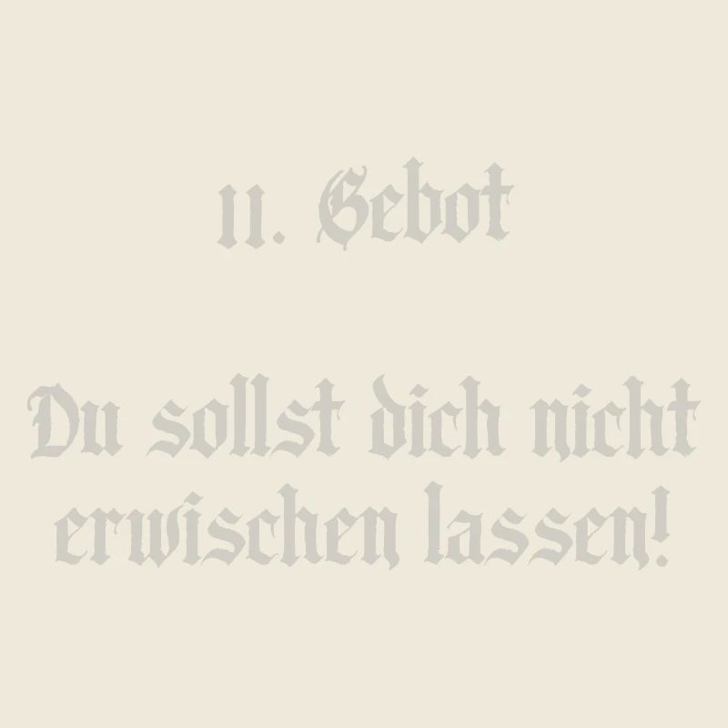 Das 11. Gebot