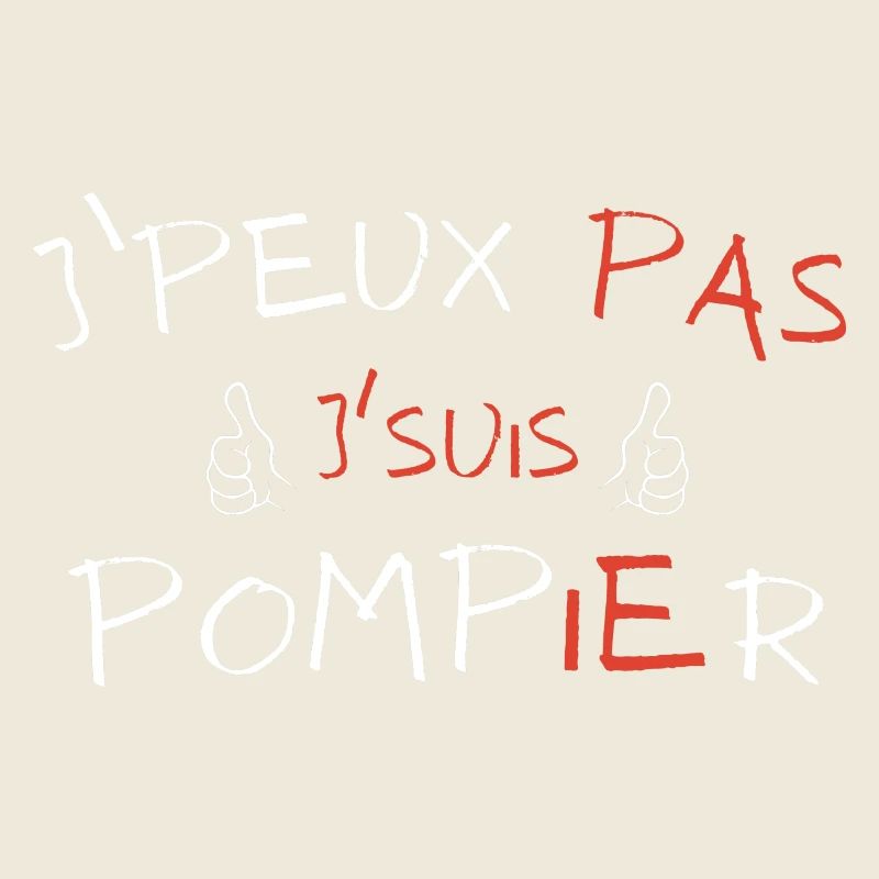 J'peux pas j'suis Pompier