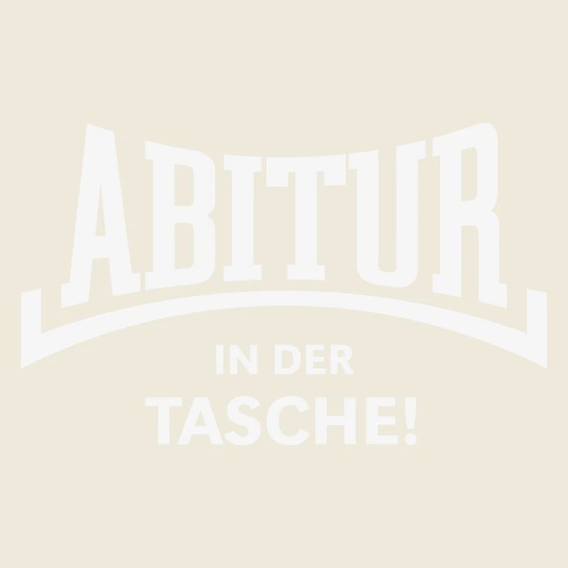 Abitur – In Der Tasche! (Abiturient Abi Konkav W)
