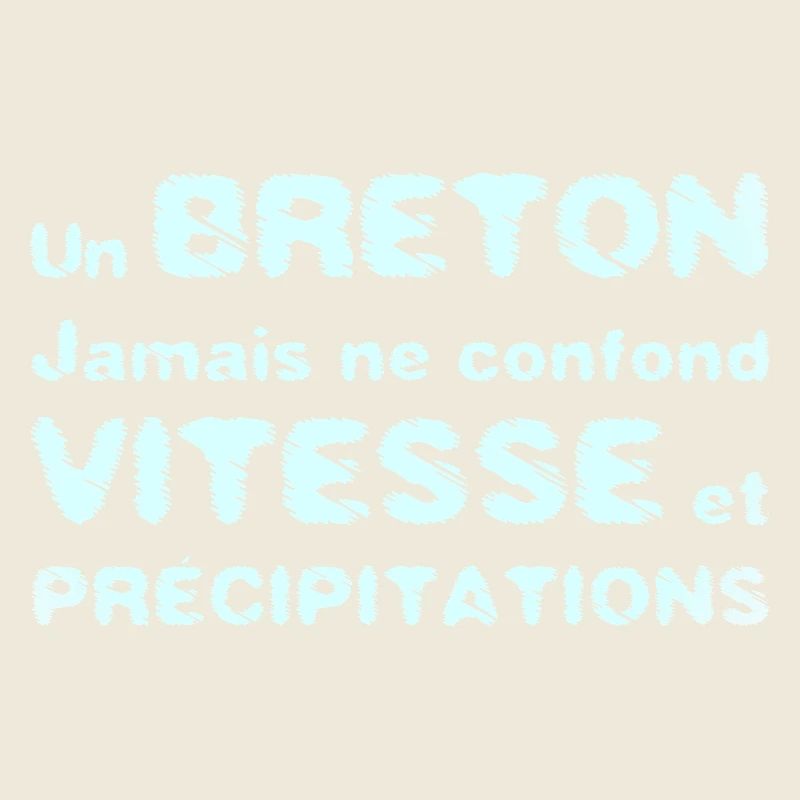 UN BRETON NE CONFOND PAS VITESSE ET PRÉCIPITATIONS