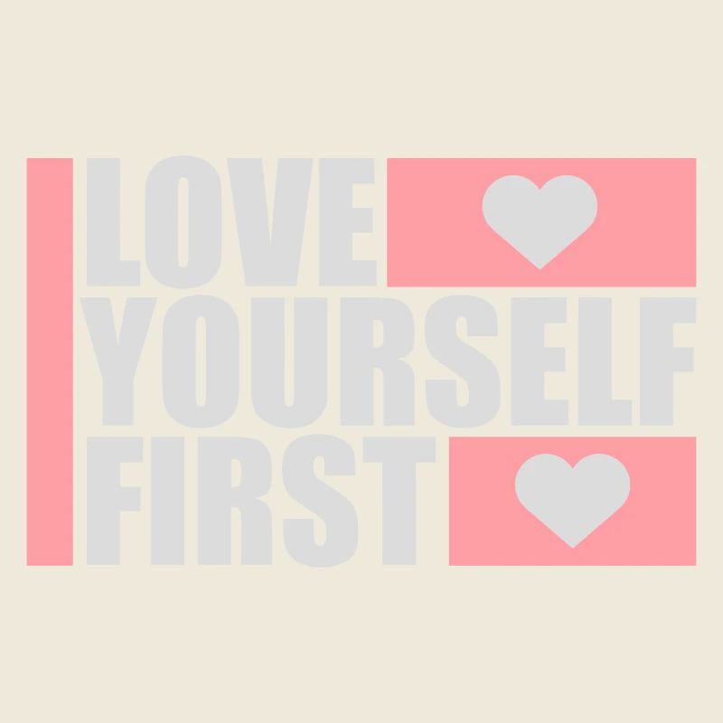 Aimez-vous d’abord Aimez-vous de soi Prenez soin de vous