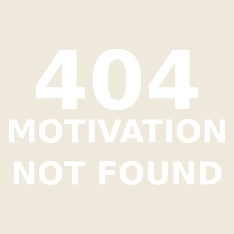 404 Motivation Not Found – IT & Developer Spruch