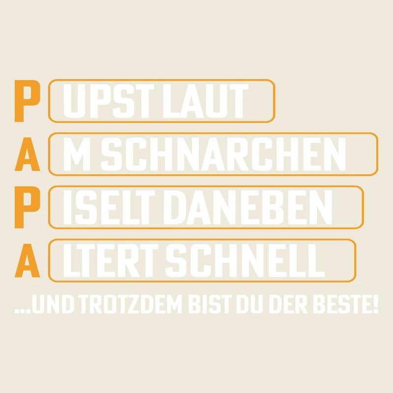 Papa... und trotzdem bist du der Beste!