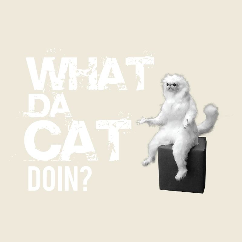 What da Cat Doing, lustiges Katzendesign