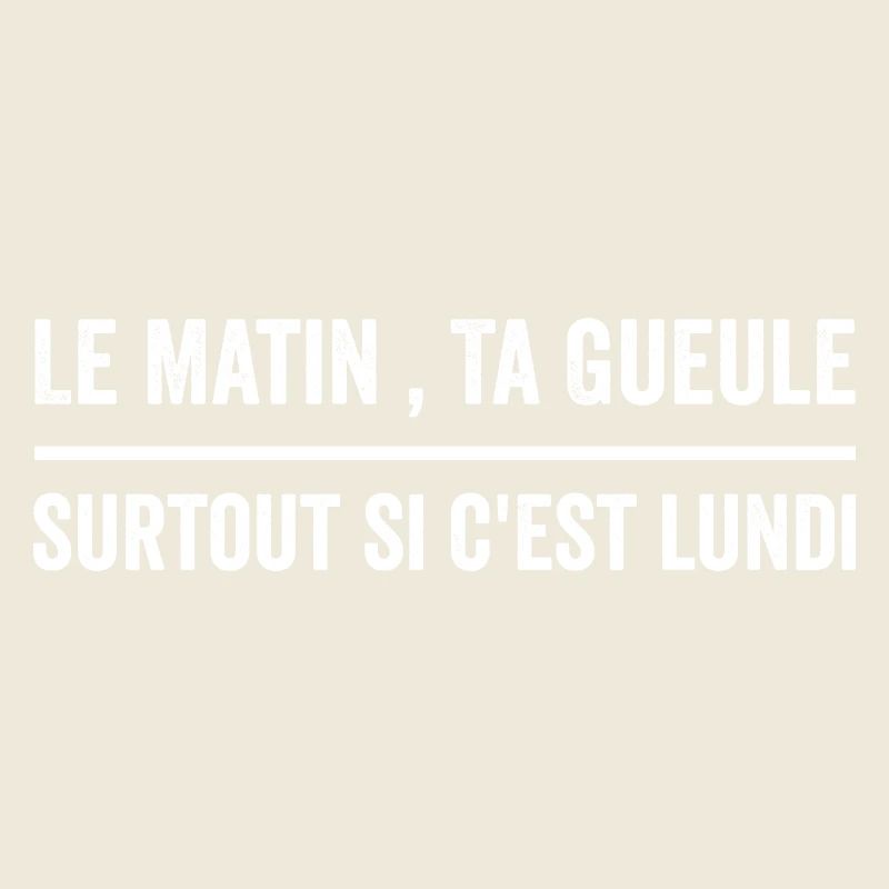 Le matin, ta gueule!