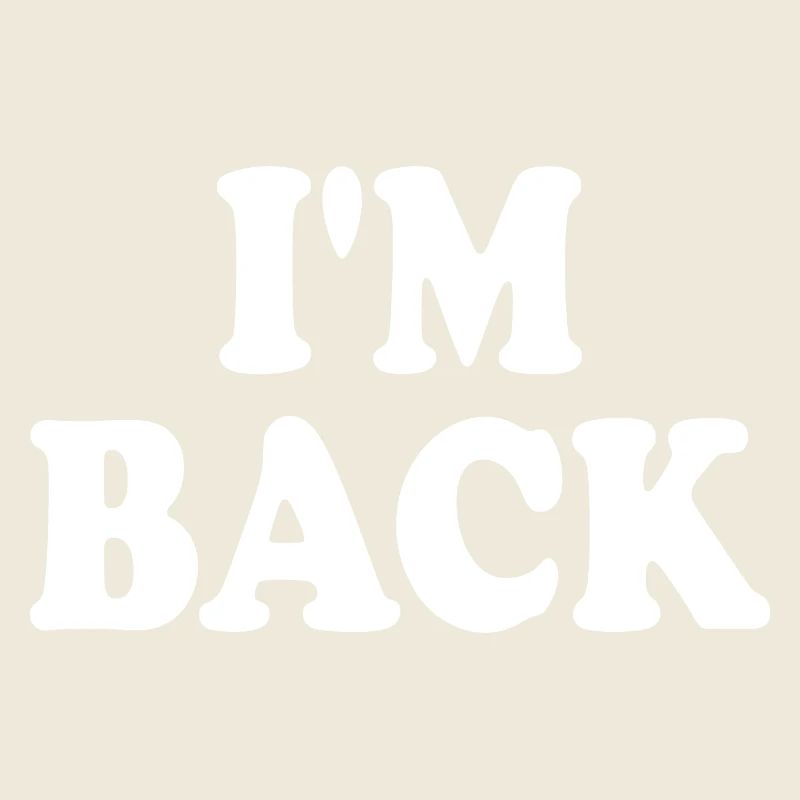 I'm back