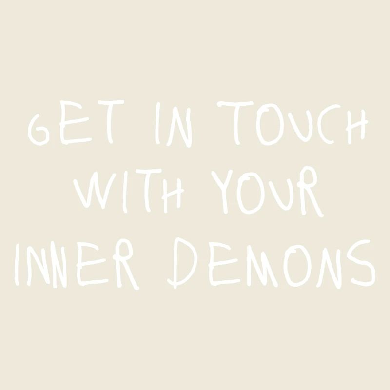 Get in touch with your inner demons Dämonen