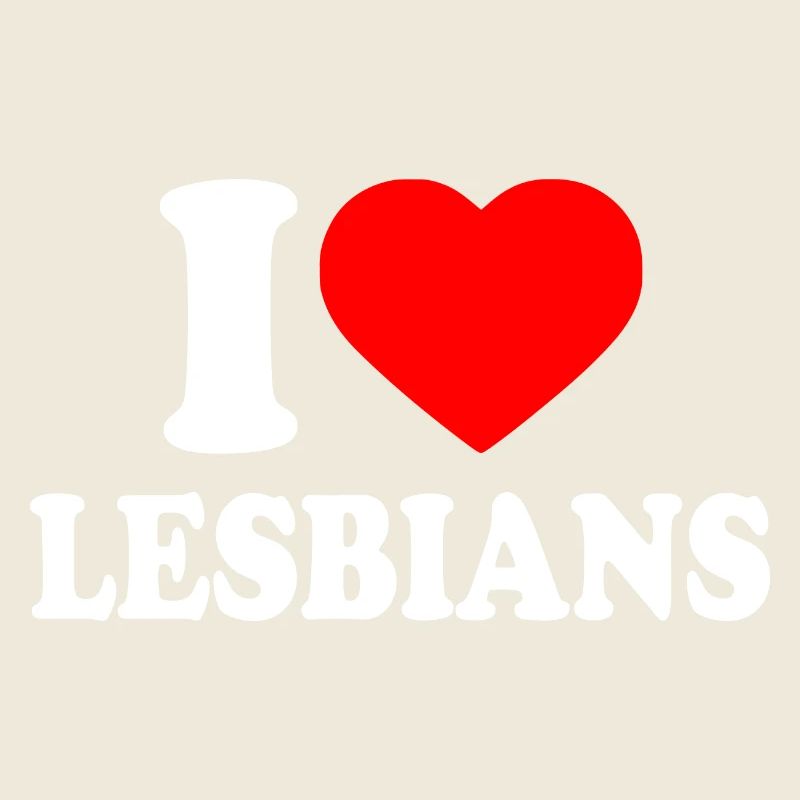 I love lesbians