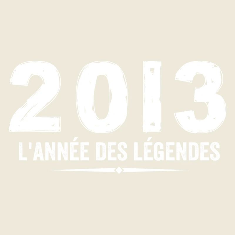 2013 année des legéndes - Cadeau Anniversaire 2013