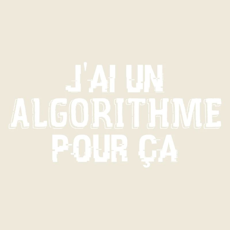 J'Ai Un Algorithme Pour Ça