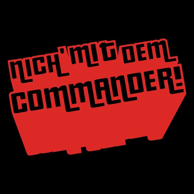 Not with the Commander!